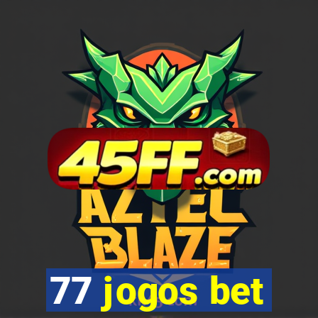 77 jogos bet